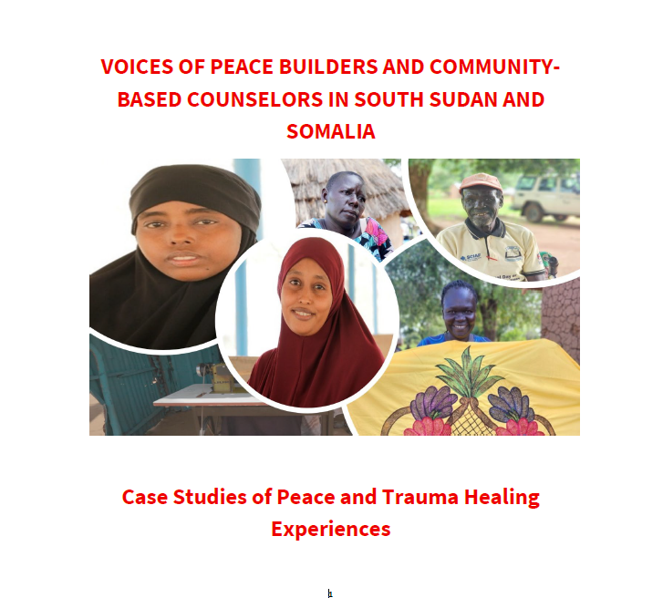 Voices of Peacebuilders and Community-based Counselors in South Sudan and Somalia